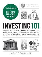  Investing 101: From Stocks and Bonds to ETFs and IPOs, an Essential Primer on Building a...