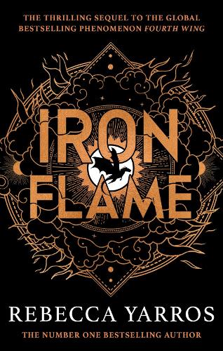 Iron Flame: Return to the brutal and addictive world of the global bestselling fantasy phenomenon